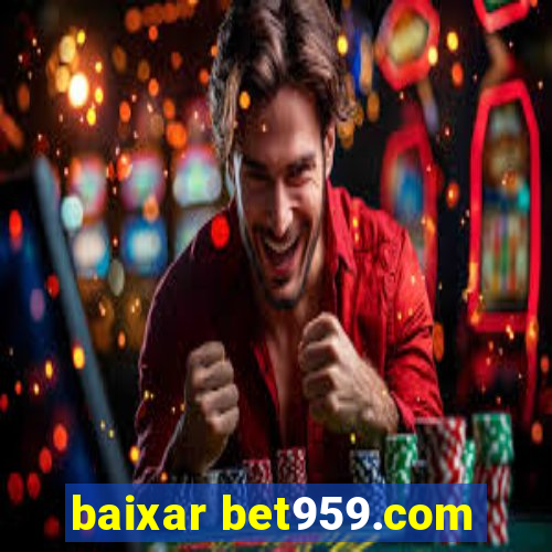 baixar bet959.com